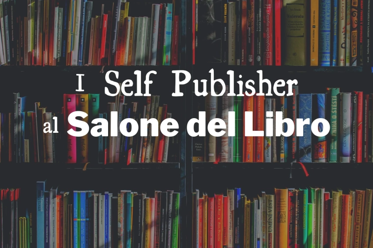 I Self Publisher al Salone del Libro